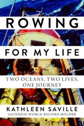 book Rowing for My Life: Two Oceans, Two Lives, One Journey