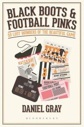 book Black boots & football pinks : 50 lost wonders of the beautiful game