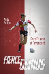 book Fierce Genius: Cruyff's Year at Feyenoord