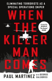 book When the Killer Man Comes: Eliminating Terrorists As a Special Operations Sniper