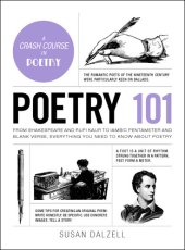 book Poetry 101: From Shakespeare and Rupi Kaur to Iambic Pentameter and Blank Verse, Everything You Need to Know about Poetry