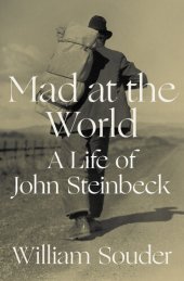 book Mad at the World: A Life of John Steinbeck