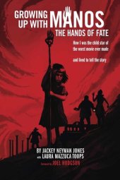 book Growing Up with Manos: The Hands of Fate