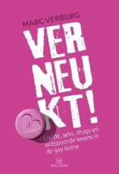 book Verneukt! Liefde, seks, drugs en ontspoorde levens in de gay scene