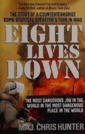 book Eight Lives Down: The Most Dangerous Job in the World in the Most Dangerous Place in the World