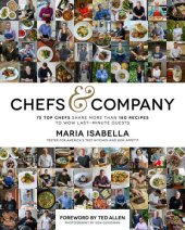 book Chefs  Company: 75 Top Chefs Share More Than 180 Recipes To Wow Last-Minute Guests