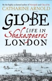 book Globe: Life in Shakespeare's London