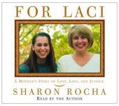 book For Laci: A Mother's Story of Love, Loss, and Justice