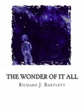 book The Wonder of It All: Your Unique Place Amongst the Sun, Moon, Planets and Stars of the Universe