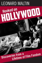 book Hooked on Hollywood : discoveries from a lifetime of film fandom