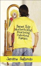 book Sweet Holy Motherfucking Everloving Delusional Bastard