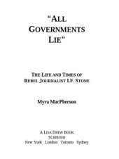 book "All Governments Lie": The Life and Times of Rebel Journalist I. F. Stone