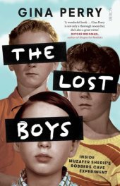 book The Lost Boys : Inside Muzafer Sherif's Robbers Cave Experiment.