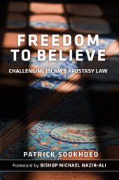 book Freedom to Believe: Challenging Islam's Apostasy Law