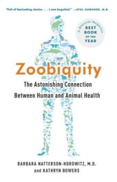 book Zoobiquity: The Astonishing Connection Between Human and Animal Health