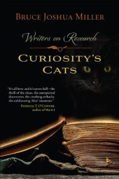 book Curiosity's Cats: Writers on Research