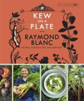 book Kew on a plate with Raymond Blanc