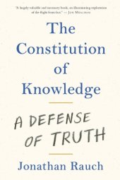 book The Constitution of Knowledge: A Defense of Truth