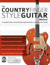 book The Country Fingerstyle Guitar Method: A Complete Guide to Travis Picking, Fingerstyle Guitar, & Country Guitar Soloing (Learn How to Play Country Guitar)