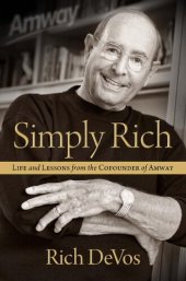 book Simply Rich: Life and Lessons from the Cofounder of Amway: A Memoir