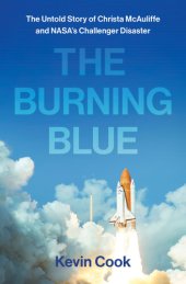 book The Burning Blue: The Untold Story of Christa McAuliffe and NASA's Challenger Disaster