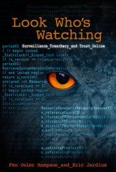 book Look who's watching : Surveillance, treachery, and trust online