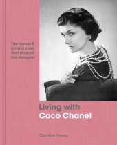 book Living with Coco Chanel: The Homes and Landscapes That Shaped the Designer