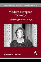 book Modern European Tragedy: Exploring Crucial Plays