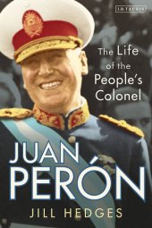 book Juan Per�n: The Life of the People's Colonel