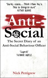 book Anti-Social: The Secret Diary of an Anti-Social Behaviour Officer