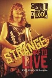 book Strange Way to Live: A Story of Rock 'n' Roll Resurrection