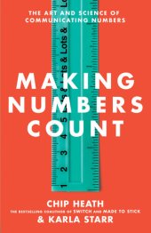 book Making Numbers Count: How to Translate Data into Stories That Stick