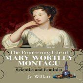 book The pioneering life of Mary Wortley Montagu