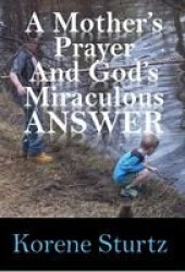 book A Mother's Prayer and God's Miraculous Answer