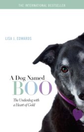 book A Dog Named Boo: The Underdog with a Heart of Gold