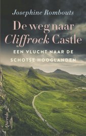 book De weg naar Cliffrock Castle: Een vlucht naar de Schotse Hooglanden