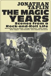 book The Magic Years: Scenes from a Rock-And-Roll Life