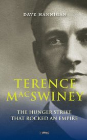 book Terence Macswiney: The Hunger Strike That Rocked an Empire