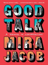 book Good Talk: A Memoir in Conversations