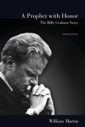 book A prophet with honor : the Billy Graham story