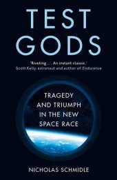 book Test Gods: Virgin Galactic and the Making of a Modern Astronaut