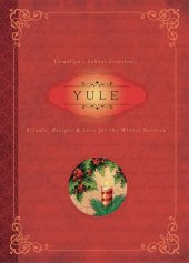 book Yule : rituals, recipes, and lore for the winter solstice