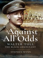 book Against All Odds: Walter Tull the Black Lieutenant