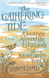 book The Gathering Tide: A Journey Around the Edgelands of Morecambe Bay