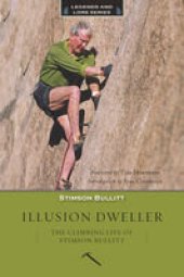 book Illusion Dweller: The Climbing Life of Stimson Bullitt