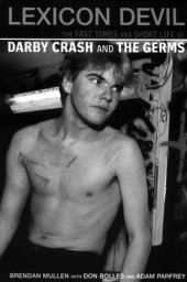 book Lexicon Devil: The Fast Times and Short Life of Darby Crash and The Germs