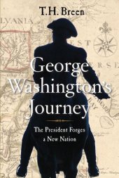 book George Washington's Journey: The President Forges a New Nation