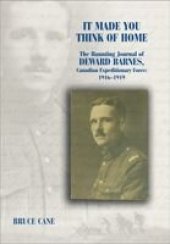 book It Made You Think of Home: The Haunting Journal of Deward Barnes, CEF: 1916-1919