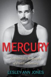 book Mercury: An Intimate Biography of Freddie Mercury