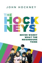 book The Hockneys: Never Worry What the Neighbours Think